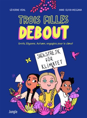 Trois filles debout : greta, ellyanne, autumn, engagées pour le climat