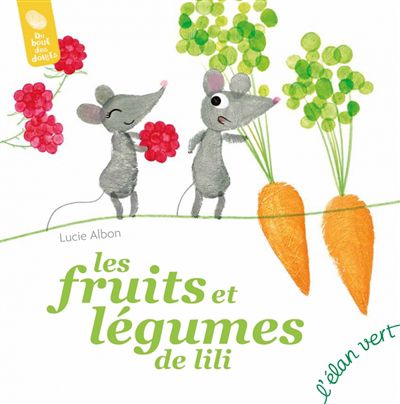 Les fruits et légumes de lili, du bout des doigts