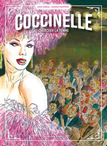 Coccinelle : chercher la femme, histoire, biographies