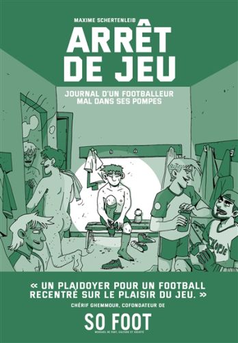 Arrêt de jeu : journal d''un footballeur mal dans ses pompes