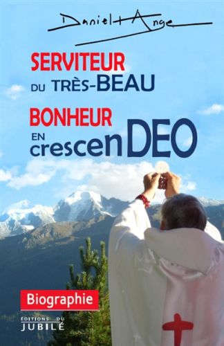 Serviteur du très-beau : bonheur en crescen-deo, biographies