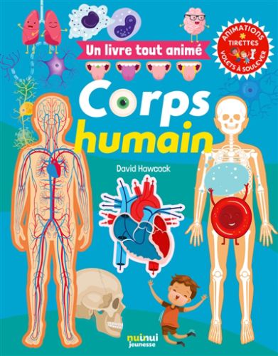 Corps humain : un livre tout animé