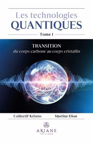 Technologies quantiques tome 1 : transition du corps carbone au corps cristallin