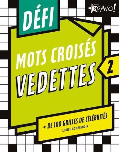 Défi - mots croisés vedettes 2 : + de 100 grilles de célébrités