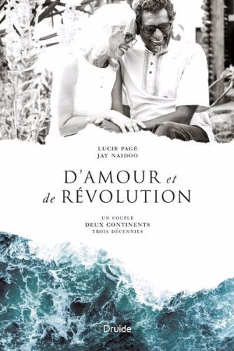 D''amour et de révolution : un couple, deux continents, trois décennies.