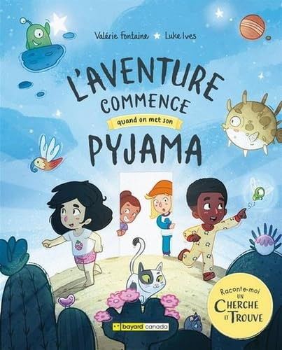 L'aventure commence quand on met son pyjama : une histoire de cherche et trouve