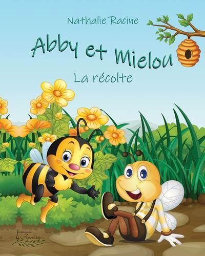 Abby et mielou: la récolte