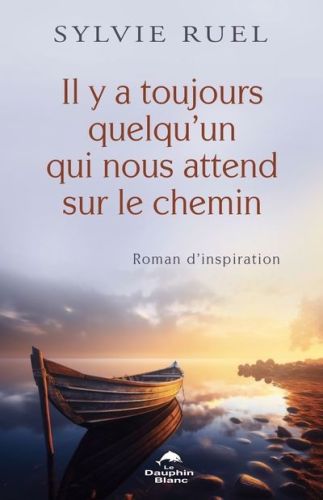 Il y a toujours quelqu'un qui nous attend sur le chemin