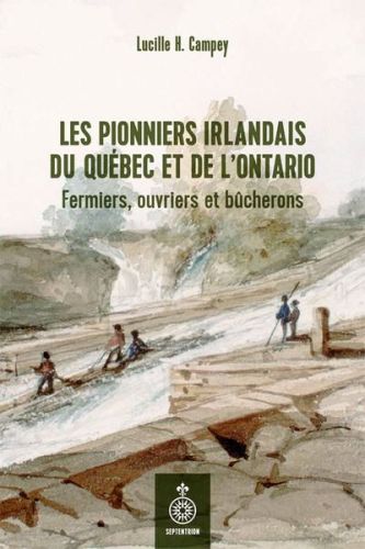 Les pionniers irlandais du québec et de l'ontario