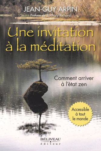 Une invitation à la méditation : comment arriver à l'état zen