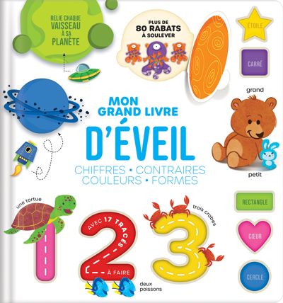 Mon grand livre d''éveil: chiffres, contraires, couleurs, formes : mes apprentissages sur le bout de