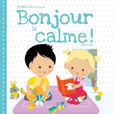 Bonjour le calme !, les bébés loulous présentent...