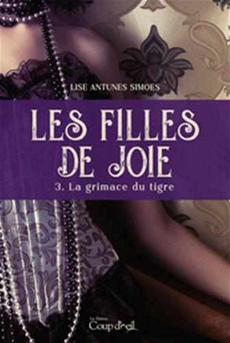 Les filles de joie, tome 3 la grimace du tigre