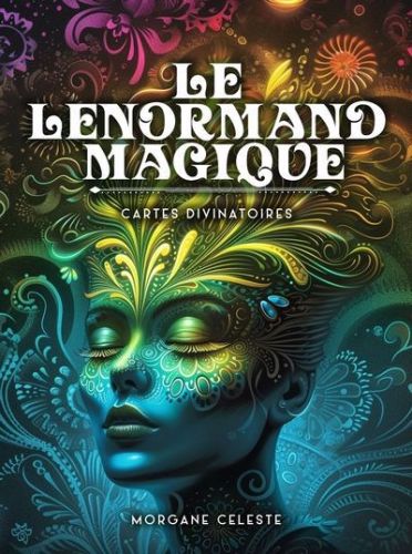 Le lenormand magique : cartes divinatoires