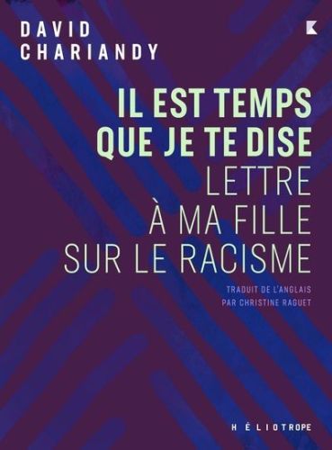 Il est temps que je te dise : lettre à ma fille sur le racisme, série k