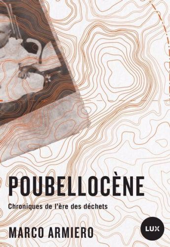 Poubellocène : chroniques de l’ère des déchets, futur proche