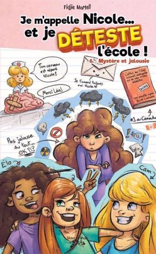 Mystère et jalousie, je m'appelle nicole… et je déteste l'école !, 6