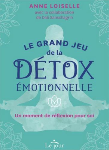 Le grand jeu de la détox émotionnelle