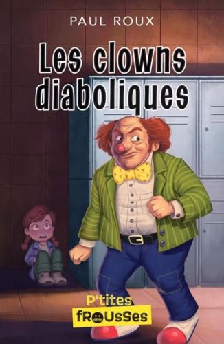 Les clowns diaboliques, p'tites frousses