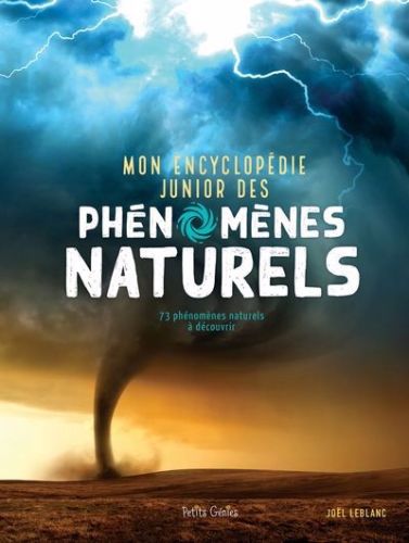 Mon encyclopédie junior des phÉnomÈmes naturels