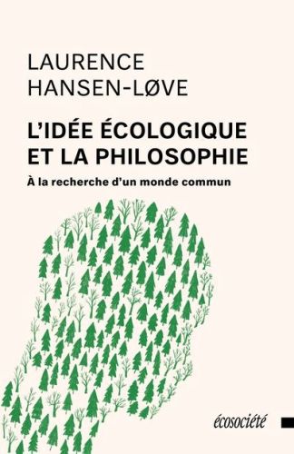 L'idée écologique et la philosophie : À la recherche d'un monde commun