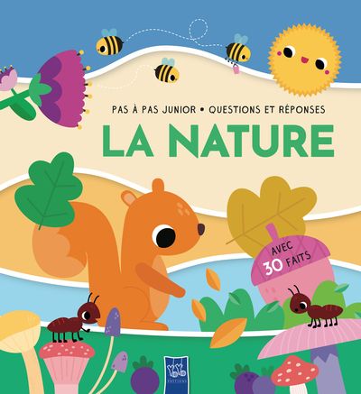 La nature : avec 30 faits, pas à pas : questions et réponses