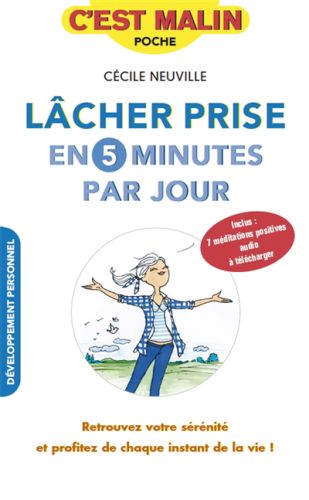 Lâcher prise en 5 minutes par jour, c'est malin poche