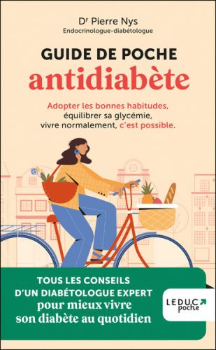 Guide de poche antidiabète : adopter les bonnes habitudes, équilibrer sa glycémie, vivre normalement