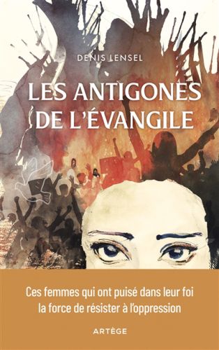 Les antigones de l''evangile