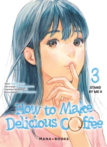 How to make delicious coffee, vol. 3. stand by me, vol. 2, how to make delicious coffee, 3