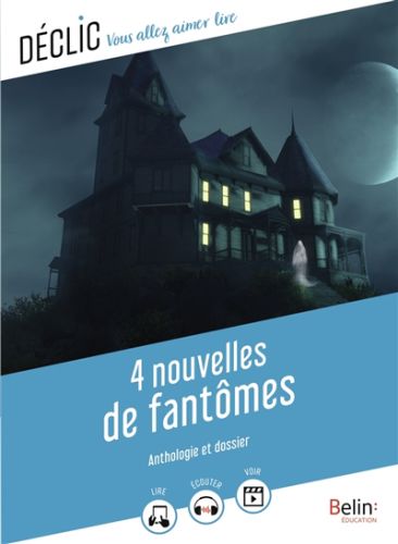 4 nouvelles de fantômes : anthologie et dossier