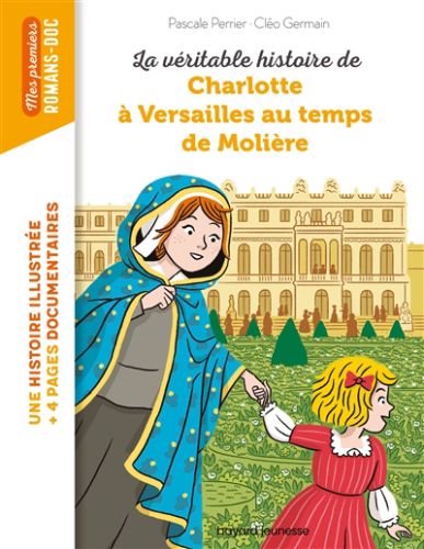 La véritable histoire de charlotte à versailles au temps de molière