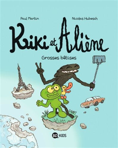 Grosses bêtises, kiki et aliène, 9