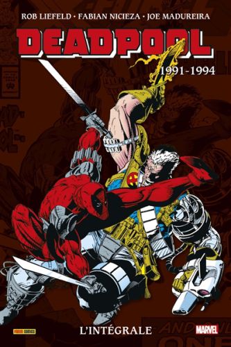 Deadpool : l'intégrale. 1991-1994, deadpool : l'intégrale, 1