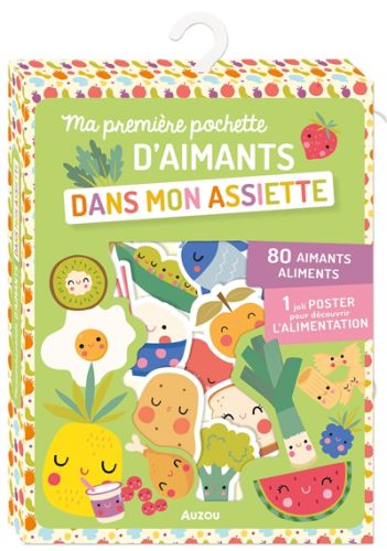 Dans mon assiette : ma première pochette d''aimants