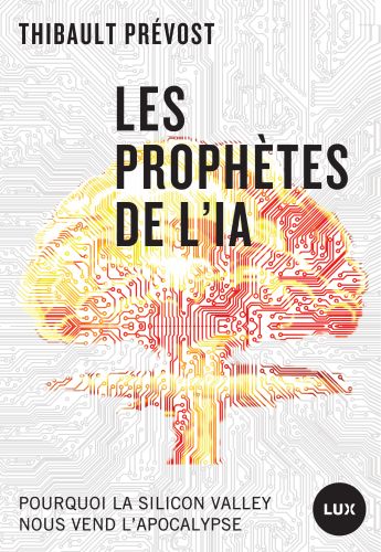 Les prophètes de l'ia