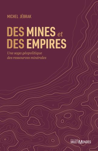 Des mines et des empires