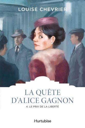 La quête d'alice gagnon - tome 4