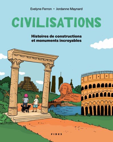 Civilisations: histoires de constructions et monuments incroyables