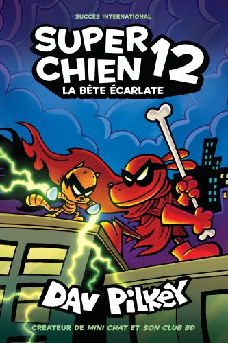 Super chien : n° 12 - la bête écarlate