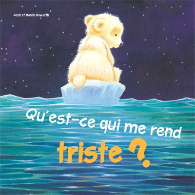 Qu'est-ce qui me rend triste?