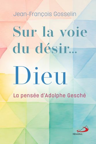 Sur la voie du désir… dieu