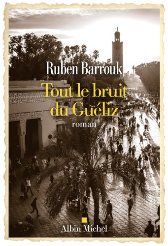 Tout le bruit du guéliz