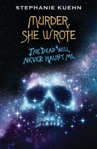 The dead will never haunt me (murder, she wrote #3)