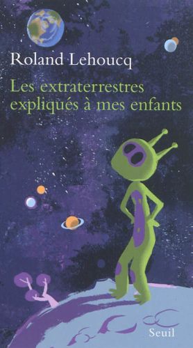 Les extraterrestres expliqués à mes enfants