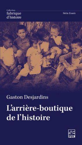 L' arrière-boutique de l’histoire