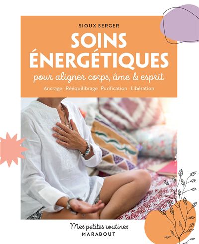 Soins énergétiques pour aligner corps, âme & esprit