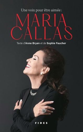 Une voix pour être aimée : marias callas