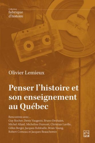 Penser l’histoire et son enseignement au québec