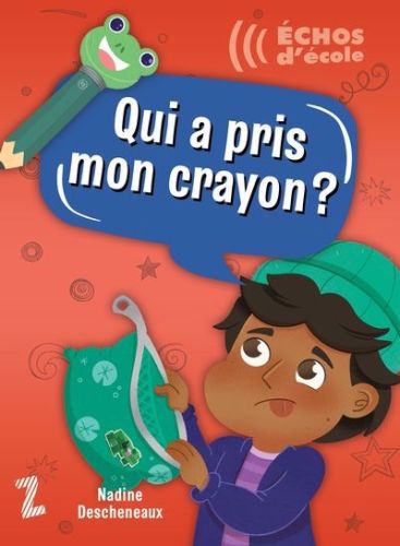 Qui a pris mon crayon ?